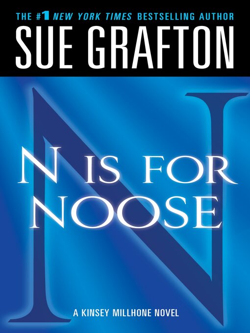 Title details for N is for Noose by Sue Grafton - Available
